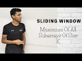 Maximum of all subarrays of size k Sliding Window