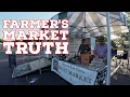 The Hard Truth About Farmer s Markets - What You AREN T Being Told