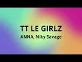Download Lagu TT LE GIRLZ - ANNA ft. Niky Savage