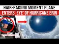 Download Lagu Hurricane Erin TERRIFYING EYE: C-130J Super Hercules Plane Enters MONSTER Storm With DRAMATIC View