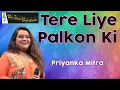 Lagu TERE LIYE PALKON KI JHALAR BUNU I PRIYANKA MITRA I THE TIME SIGNATURE