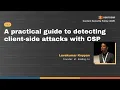 Using Content Security Policy CSP for detecting client side attacks