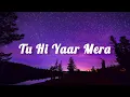 Download Lagu Tu Hi Yaar Mera (Lyrics) Arijit Singh \u0026Neha Kakkar|RAYHAN Lyrics