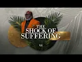 The Shock of Suffering - Bishop T D Jakes
