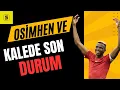 Download Lagu Kalede Son Durum | Osimhen'in Süreci | Sürpriz İsim | Transfer Gündemi