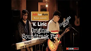 official video lirik adit feat aura bila nanti ost ftv adit mm official