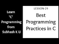 Best Programming Practices In C Lesson-29 Learn C Programming From Subhash K U