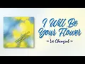 Lagu Lee Changsub – I Will Be Your Flower (꽃이 되어줄게) [RomIEng Lyric]