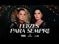 Download Lagu Maiara e Maraisa - Felizes Para Sempre - DVD Identidade