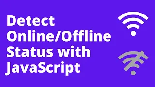 Detect Status with JavaScript Check Internet Connectivity using JavaScript
