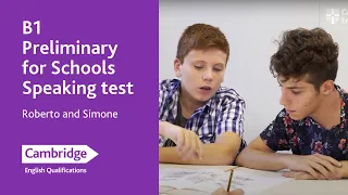 B1 Preliminary for Schools Speaking Test - Roberto and Simone Cambridge English