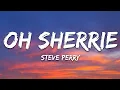 Steve Perry - Oh Sherrie