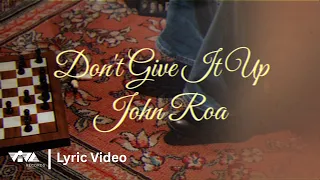 Don't Give It Up - John Roa | Echoes of Time (Official Lyric Video)