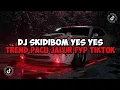 Lagu DJ SKIDIBOM YES YES TREND PACU JALUR -- SKIDIBOM PLAT KT BREAKBEAT JEDAG JEDUG MENGKANE VIRAL TIKTOK