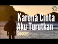 Download Lagu Karena Cinta Aku Turutkan - Succes