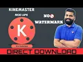 How to download kinemaster pro apk Chrome No watermark