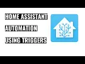 Home Assistant Automation using Triggers and Trigger IDs