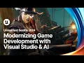 Modernizing Game Development with Visual Studio and AI Unreal Fest 2024