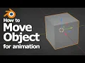 How to move objects in Blender animation