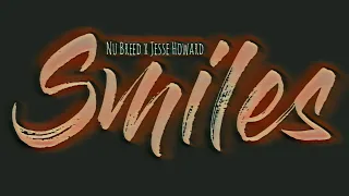 Nu Breed & Jesse Howard - Smiles