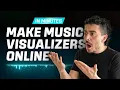 How to Make Music Visualizers Online Tutorial 2026