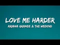Lagu Ariana Grande - Love Me Harder (Lyrics) ft. The Weeknd