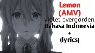 Download 【MAD-AMV】 lemon bahasa Indonesia + lyric, violet evergarden AMV lemon MP3