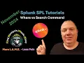 Master SPL Basics When to Use the where vs search Command