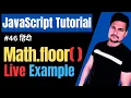 Math floor function in JavaScript floor function in JS JavaScript Tutorial Part - 46