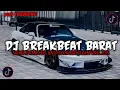 DJ BREAKBEAT BARAT FULL ALBUM TIKTOK FYP VIRAL REMIX VERSION 2025