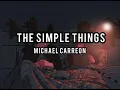 Download Lagu Michael Carreon - The Simple Things (Lyrics Video)