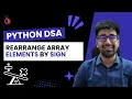DSA in Python Course - Leetcode 2149 Rearrange Array Elements by Sign