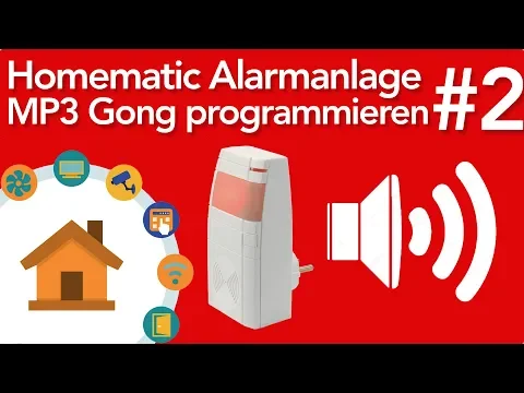 Download MP3 Homematic Alarmanlage - Teil 2 - MP3 Gong programmieren | verdrahtet.info [4K]