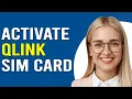 How To Activate Qlink Sim Card How Do I Activate Qlink SIM Card