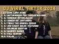 Download Lagu DJ JAWA FULL ALBUM VIRAL TIKTOK TERBARU 2024  - DJ GAWE LORO ATIMU  - AKU IKHLAS X DUMES X DADI SIJI