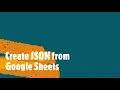 Create JSON from Google Sheet Google Apps Script