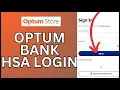 How to Login Optum HSA Bank Account 2024