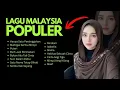 Lagu Lagu Malaysia Terpopuler Saat Ini | Musik Melayu Paling Ngena | Lagu Malaysia Full Album Tanpa Iklan