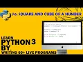 Lecture 6 - Python program to find square and cube of given no Programming with Priyanshu English