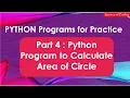 Part 4 Python Program to Calculate Area of Circle