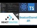React Router Multi-Tab Logout React Typescript BroadcastChannel API