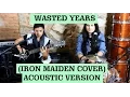 Download Lagu Wasted Years | Mari e Maya Acoustic Rock (Iron Maiden cover)