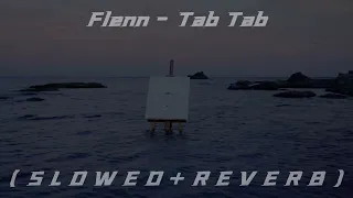 Flenn Tab Tab S L O W E D R E V E R B  Flenn Tab Tab S L O W E D R E V E R B