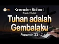 Download Lagu TUHAN ADALAH GEMBALAKU - Mazmur 23 | Karaoke Lagu Rohani