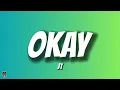 JT - OKAY (Lyrics)