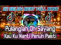 DJ PULANG LAH OH SAYANG KAU KU NANTI PENUH PASTI || Gugurnya Bunga Cinta