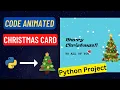 Code an Animated Christmas Card using Python Turtle Wishing Merry Christmas