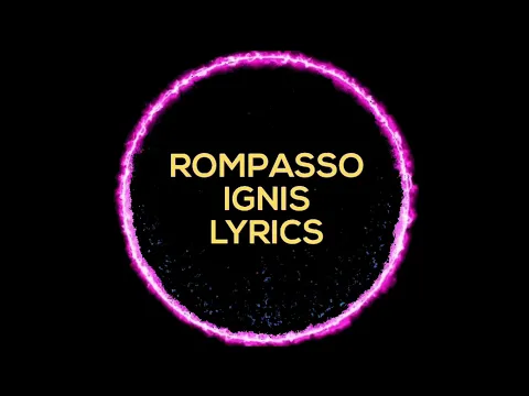 Download MP3 Rompasso - Ignis lyrics