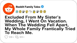 excluded from my sister s wedding i went on vacation when the wedding fell apart best reddit