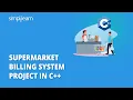 Project In C Supermarket Billing System Project In C C Projects For Beginners Simplilearn